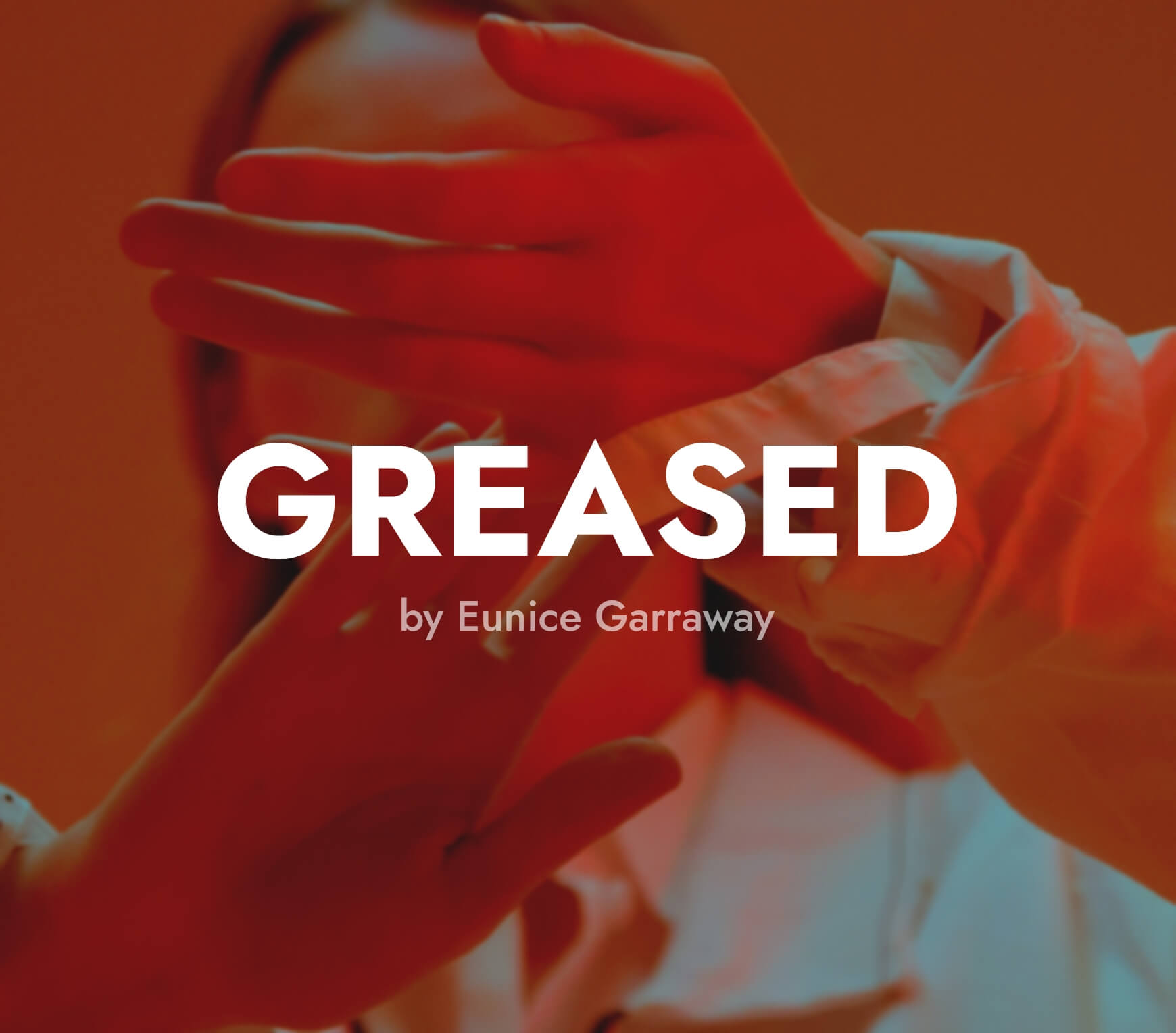 Eunice Garraway: Greased